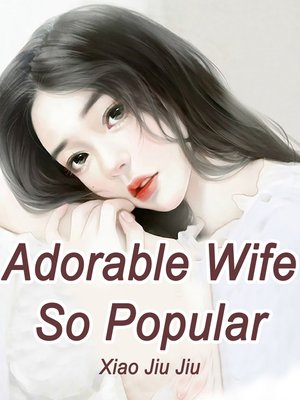 cover image of Adorable Wife So Popular